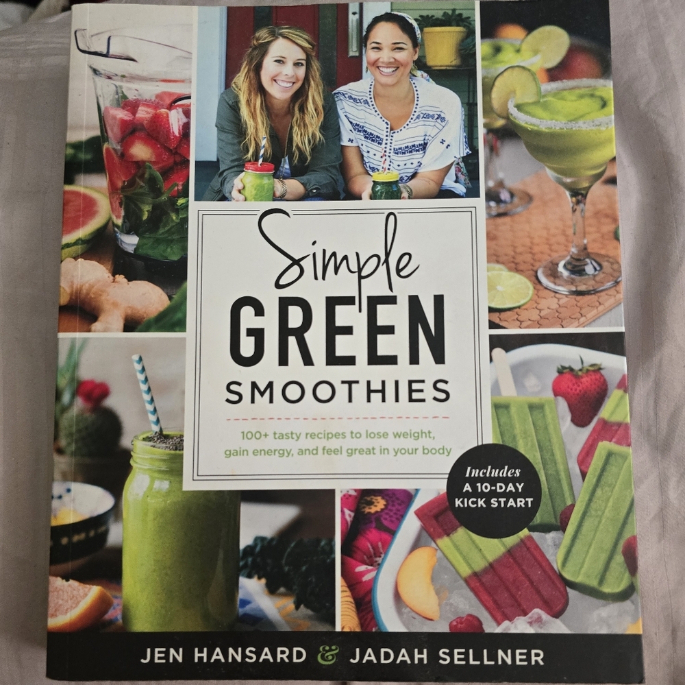 Simple Green Smoothies: 100+ Tasty Recipes to Lose Weight, Gain Energy, and Feel